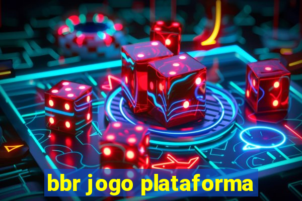 bbr jogo plataforma